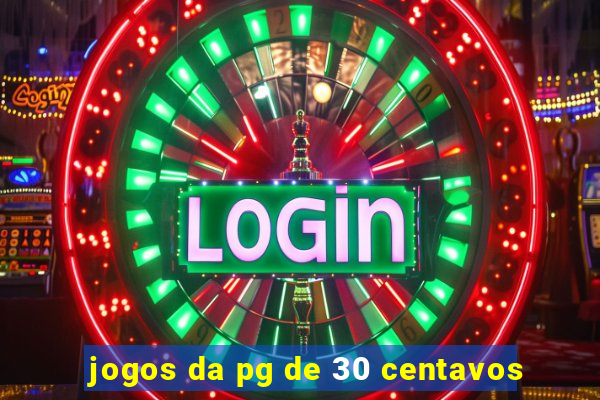 jogos da pg de 30 centavos